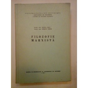   FILOZOFIE  MARXISTA  -  Elena GOLU * Rodica TOPOR  -  Bucuresti, 1972 